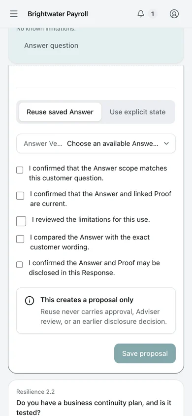 One question. The Security Lead proposes a library answer and checks where it applies, whether it is current, its limitations, its wording and what may be shared with this customer.