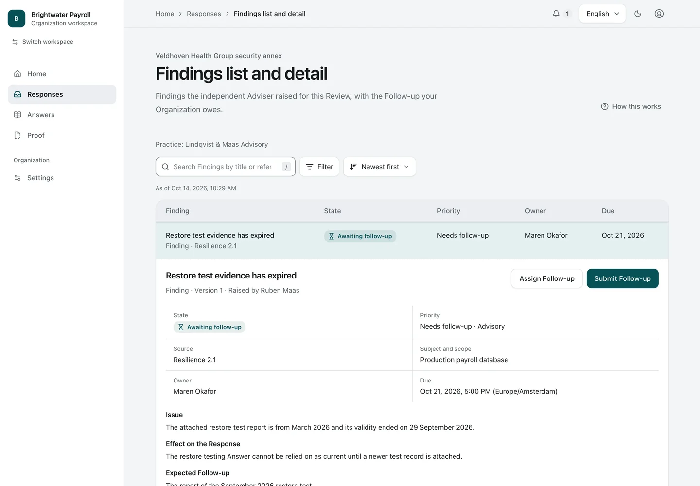 Adviser Finding. A Finding from the independent Adviser arrives in the Organization's own workspace with an owner, a due date, and the Proof that would resolve it.