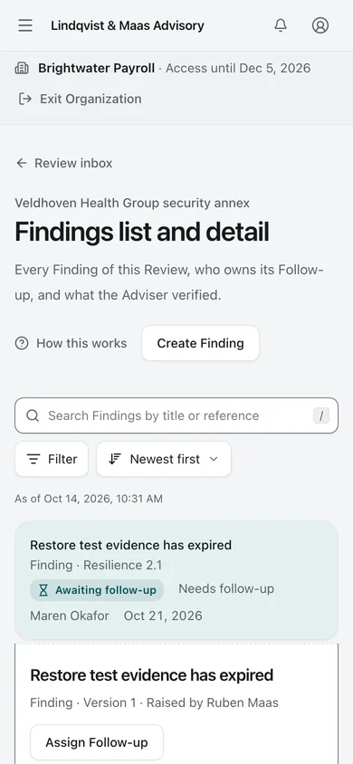 Findings. The Adviser raises a Finding against one exact Answer, says what Proof would resolve it, and later verifies the follow-up.