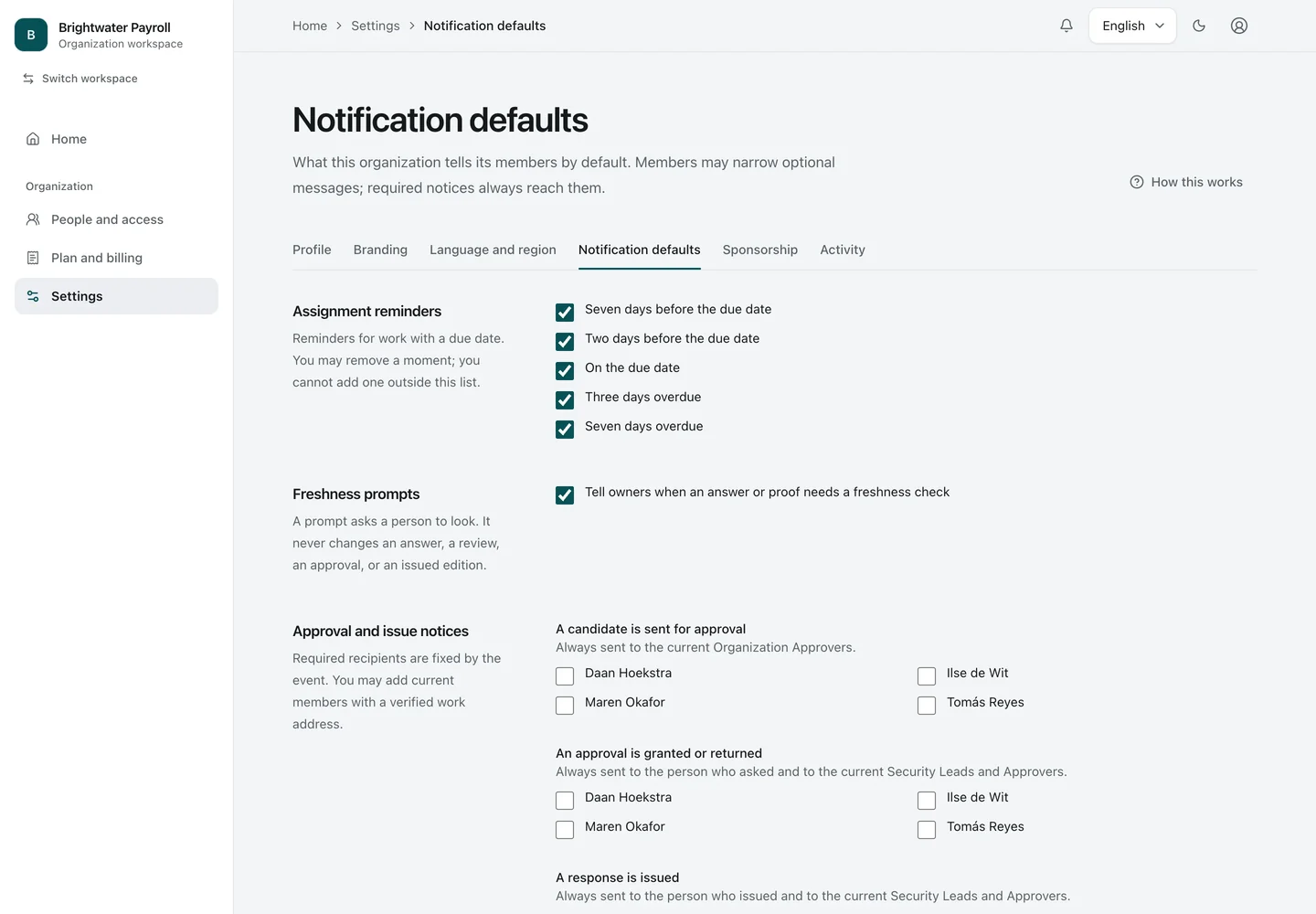 Notification defaults. Organization-wide defaults for reminders, freshness prompts, and approval and issue notices.