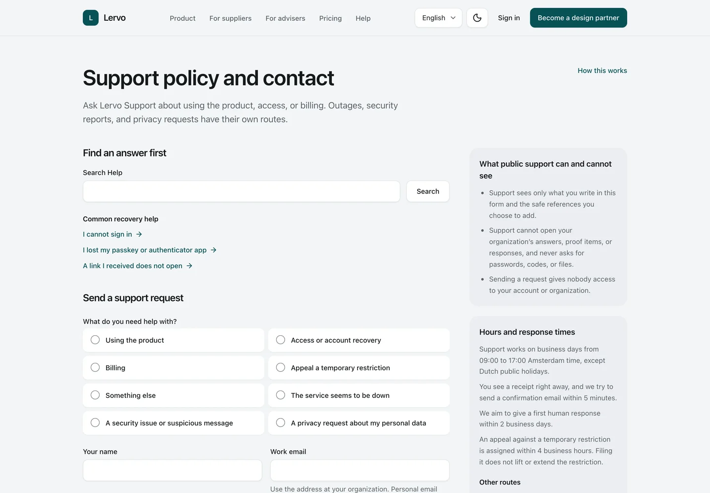 Support. The support page: Help search, a request form, and a plain statement of what support can and cannot see.