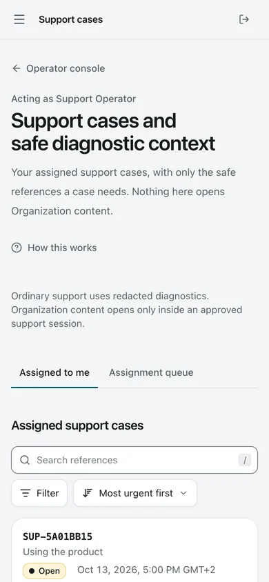Support cases. Support cases assigned to the operator, with state, first-response due time, and only a safe diagnostic reference. The Security Lead's question sits here.